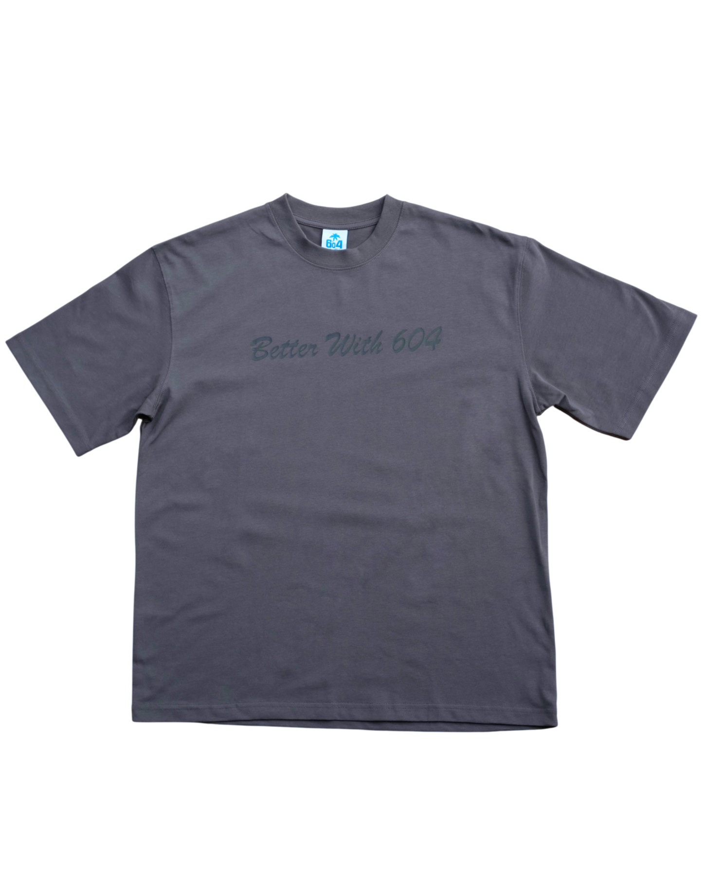 BETTER WITH 604 SCRIPT TEE (GREY)