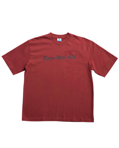 BETTER WITH 604 SCRIPT TEE (MAROON)