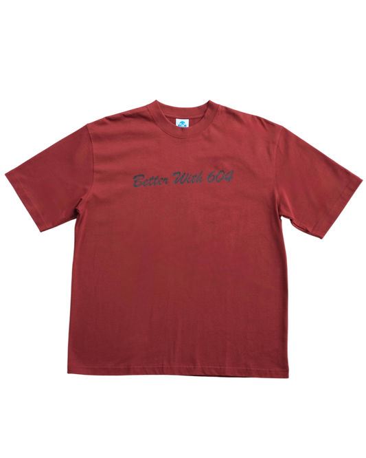 BETTER WITH 604 SCRIPT TEE (MAROON)
